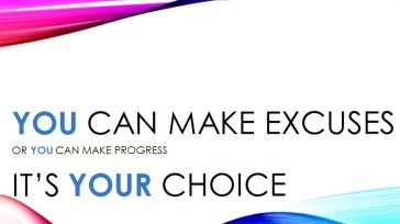 You Can make excuses